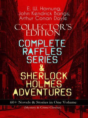 cover image of Complete Raffles Series & Sherlock Holmes Adventures